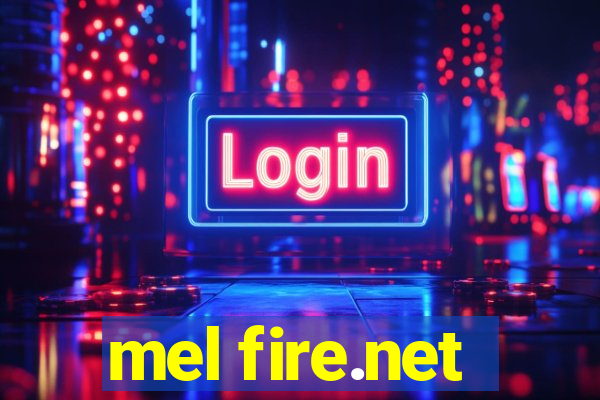 mel fire.net